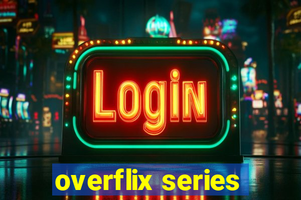 overflix series